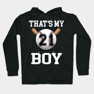 That's My Boy #21 Baseball Jersey Number 21 Baseball Dad Father's Day Hoodie